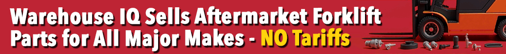 Warehouse IQ Sells Aftermarket Forklift Parts for All Major Makes - NO Tariffs